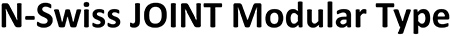 N-Swiss JOINT Modular Type